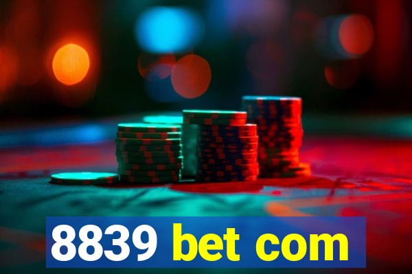 8839 bet com