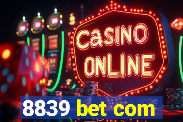 8839 bet com