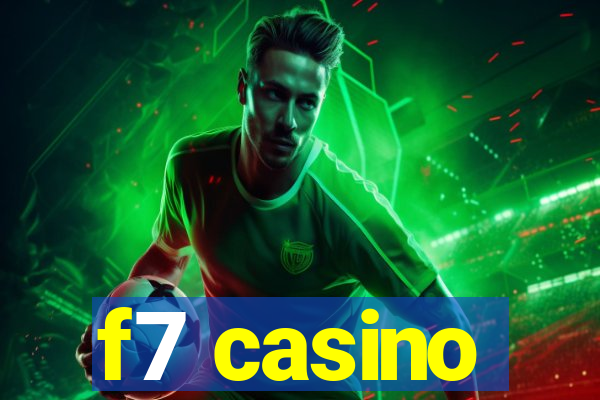 f7 casino