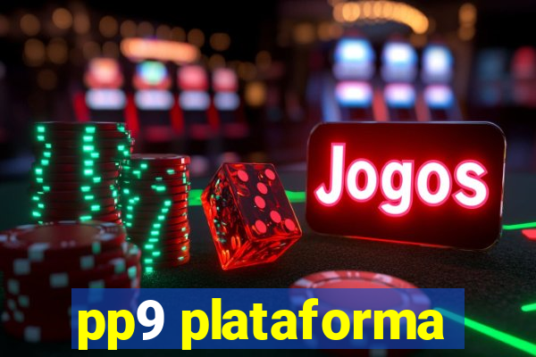 pp9 plataforma