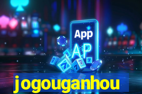 jogouganhou