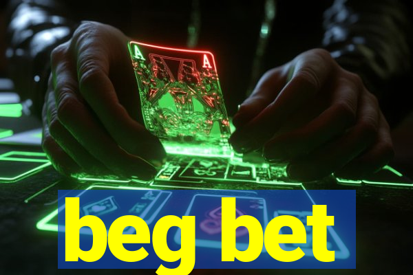 beg bet