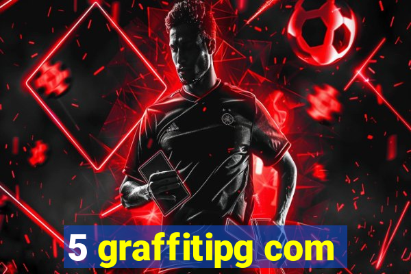 5 graffitipg com