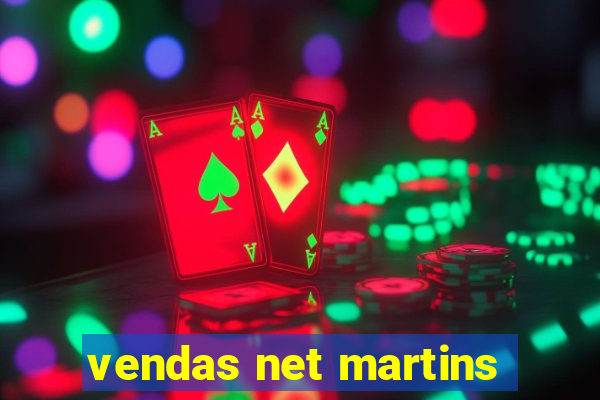 vendas net martins