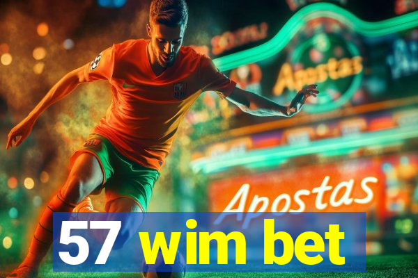 57 wim bet