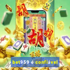 bet959 é confiável