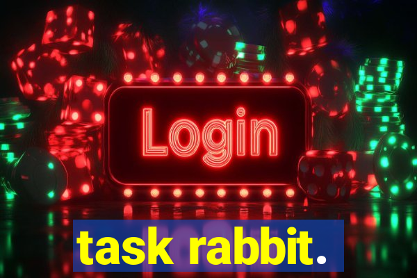 task rabbit.
