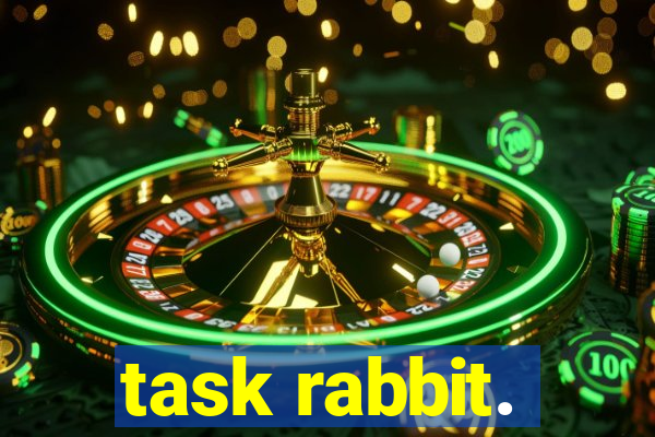 task rabbit.