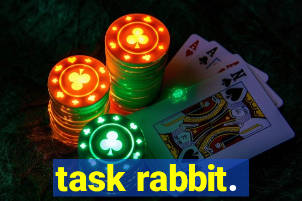 task rabbit.