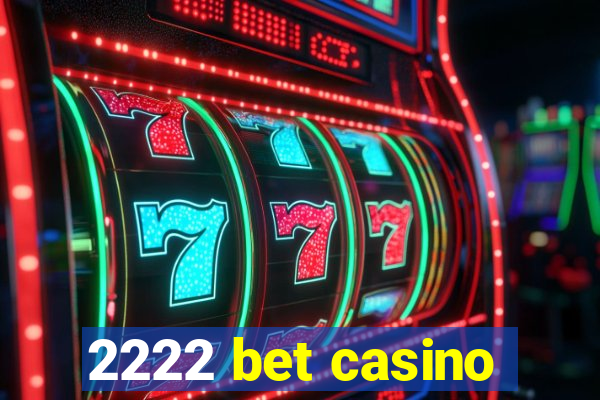 2222 bet casino