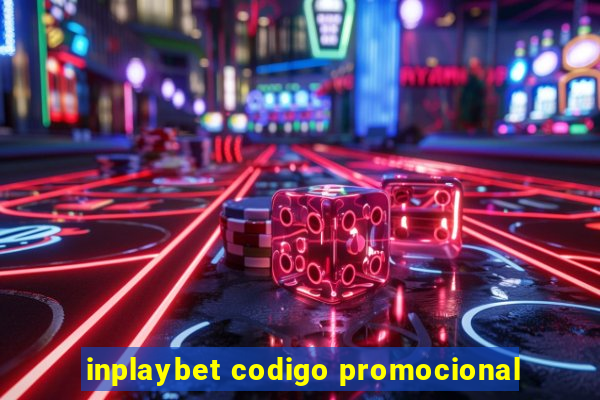 inplaybet codigo promocional