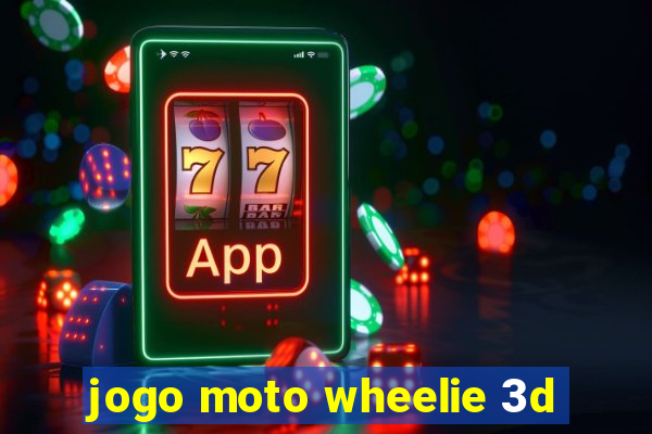 jogo moto wheelie 3d