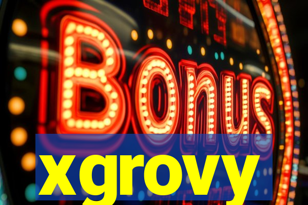 xgrovy