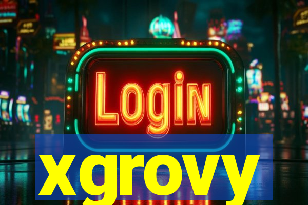 xgrovy