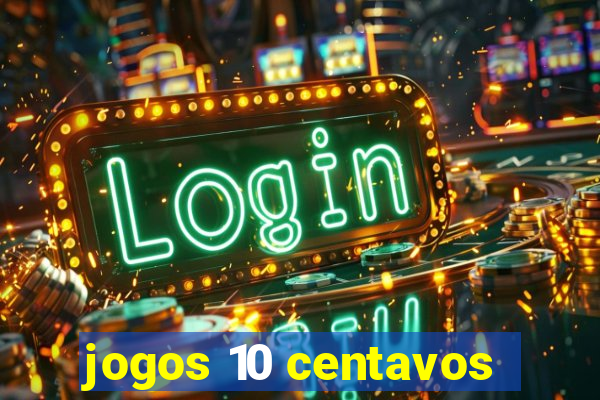jogos 10 centavos