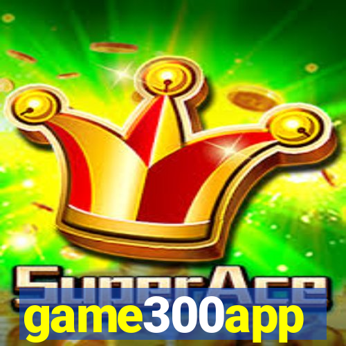 game300app