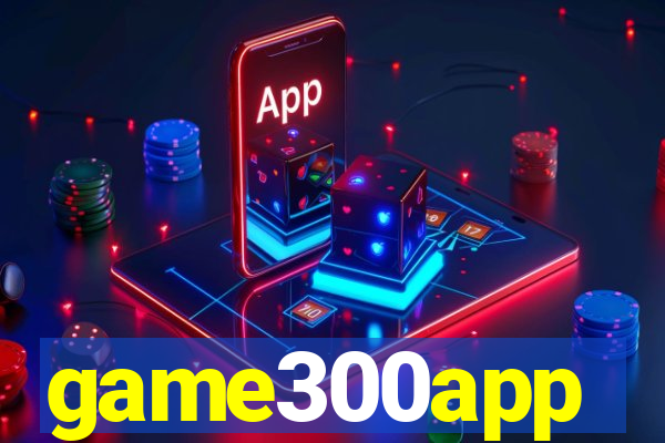 game300app