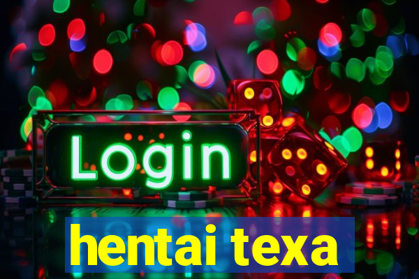 hentai texa