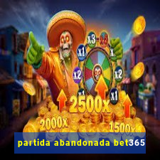 partida abandonada bet365