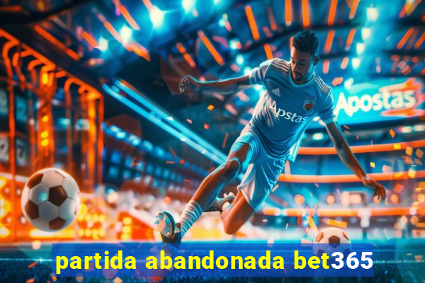 partida abandonada bet365