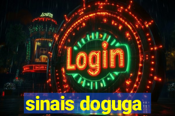 sinais doguga