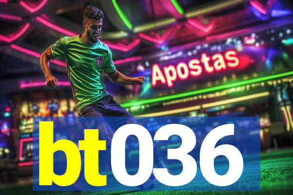 bt036