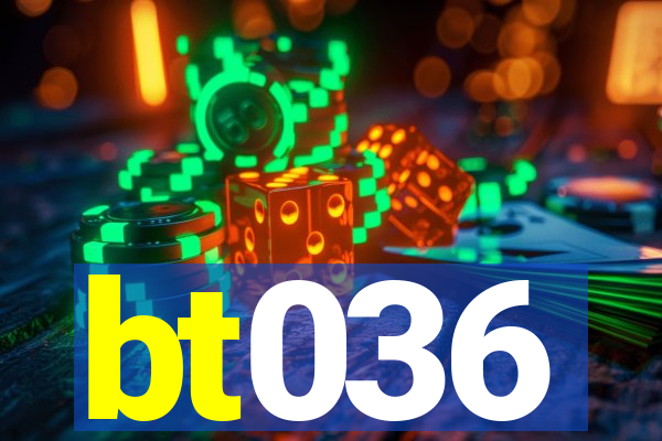 bt036