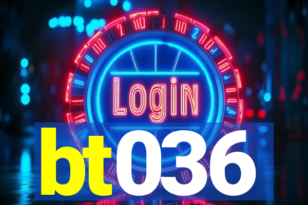 bt036