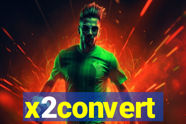 x2convert