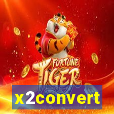 x2convert