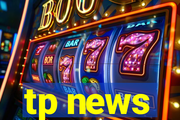 tp news