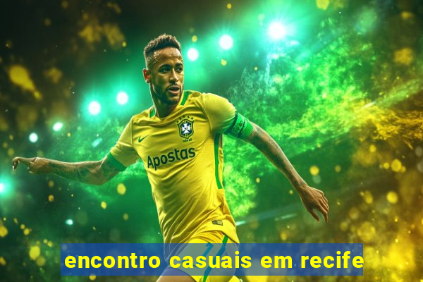 encontro casuais em recife