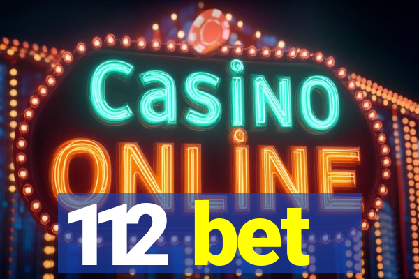 112 bet