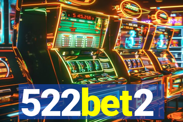 522bet2