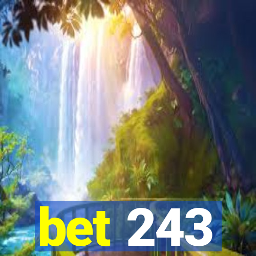 bet 243