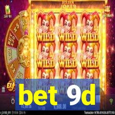 bet 9d