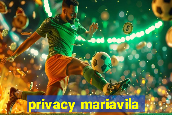 privacy mariavila