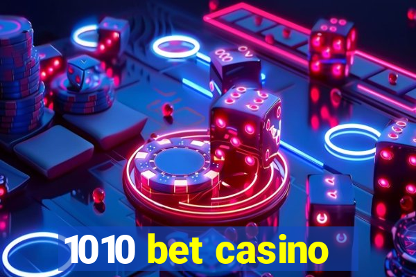 1010 bet casino