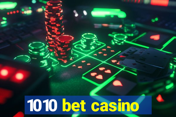 1010 bet casino