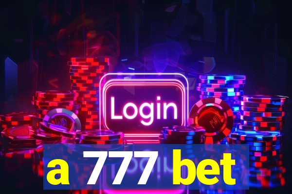 a 777 bet