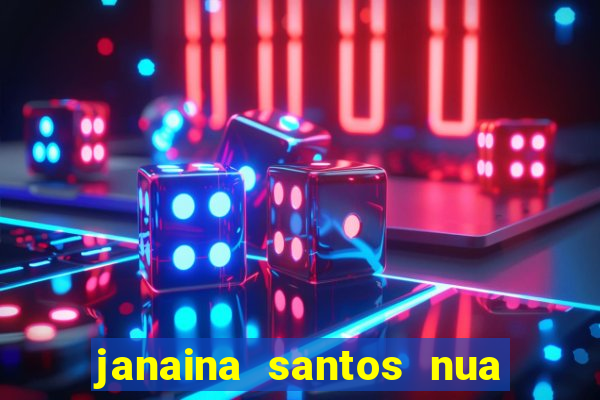 janaina santos nua bella da semana