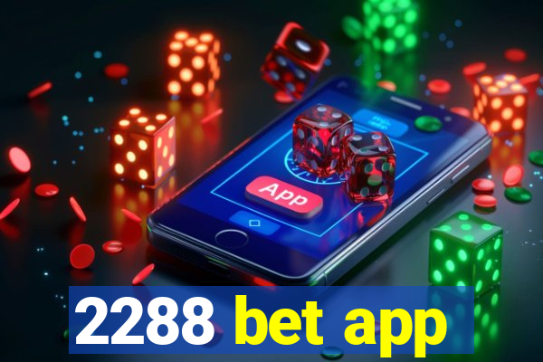 2288 bet app