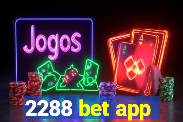 2288 bet app