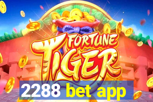 2288 bet app