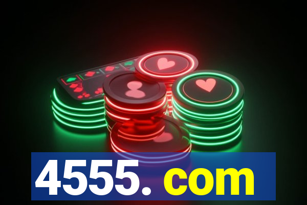 4555. com