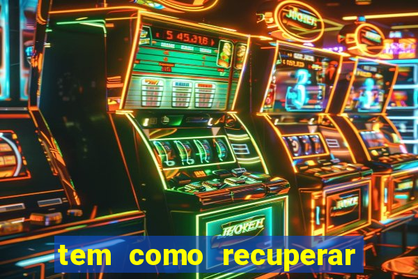 tem como recuperar dinheiro perdido em apostas