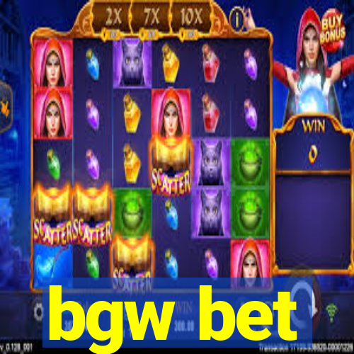 bgw bet