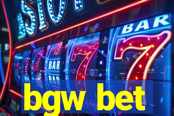 bgw bet