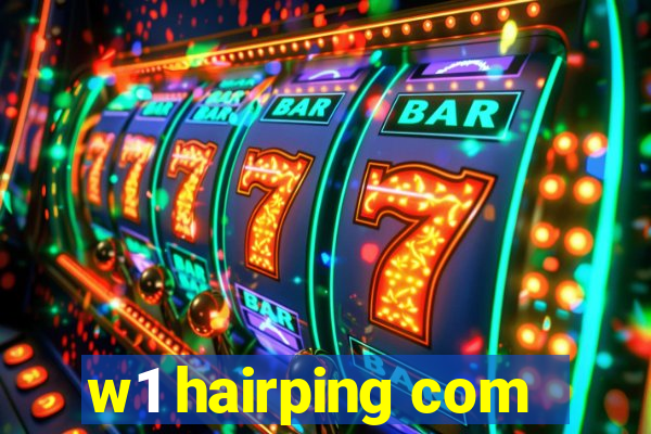w1 hairping com