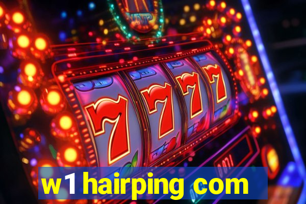 w1 hairping com